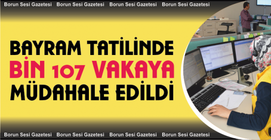 112 ekipleri Bayram tatilinde Bin 107 vakaya müdahale etti