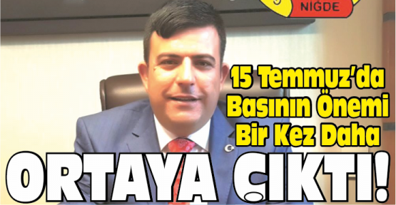 15 Temmuzda Basının Önemi Bir Kez Daha Ortaya Çıktı