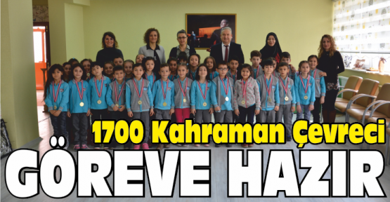 1700 Kahraman Çevreci Göreve Hazır