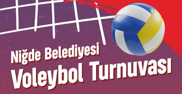 Niğde Belediyesi Voleybol Turnuvası Başlıyor