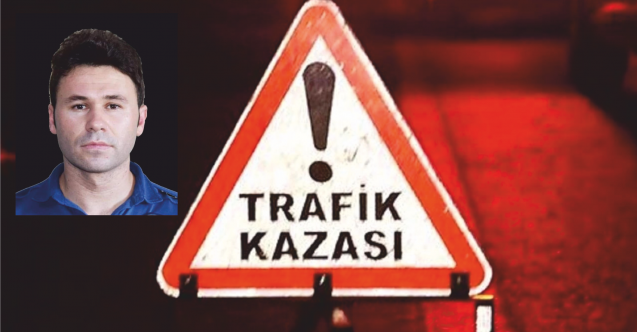 NİĞDELİ POLİS MEMURU KAZADA HAYATINI KAYBETTİ