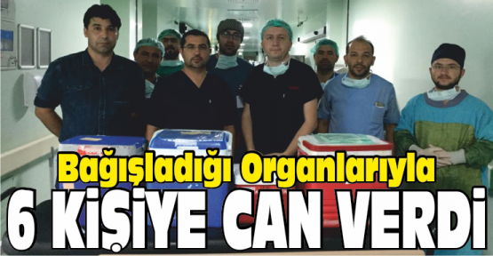 6 Kişiye Can Verdi