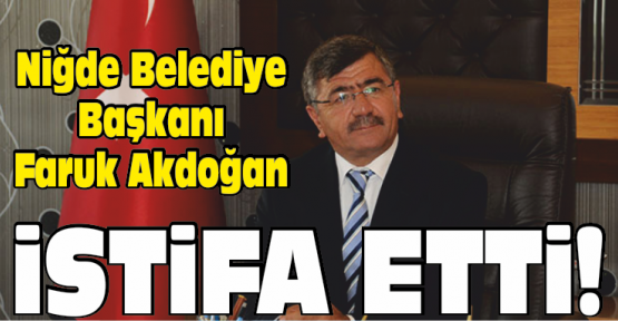 Akdoğan İstifa Etti