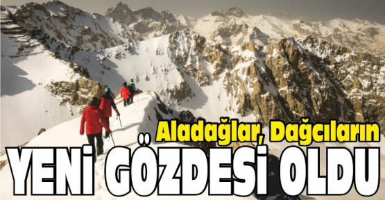 Aladağlar, Yabancı Dağcıların Gözdesi