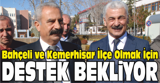 Bahçeli Kemerhisar İlçe Olma Yolunda Destek Arıyor
