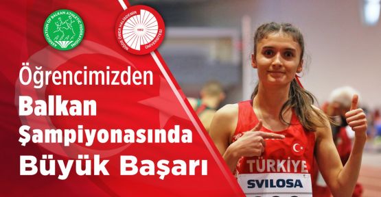 Balkan Şampiyonasında Büyük Başarı