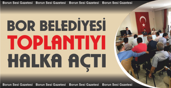 Bor Belediye Meclisi Vatandaşların Katılımıyla Yapıldı