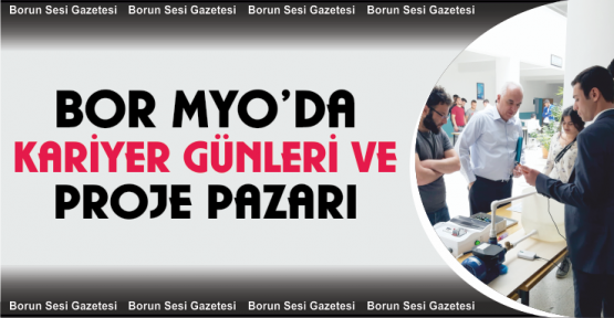 Bor Meslek Yüksekokulunda “5. Kariyer Günleri ve Proje Pazarı”