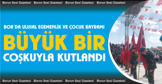 Bor'da 23 Nisan Coşkusu