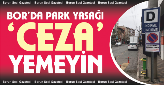 Bor'da Park Yasağı Başladı
