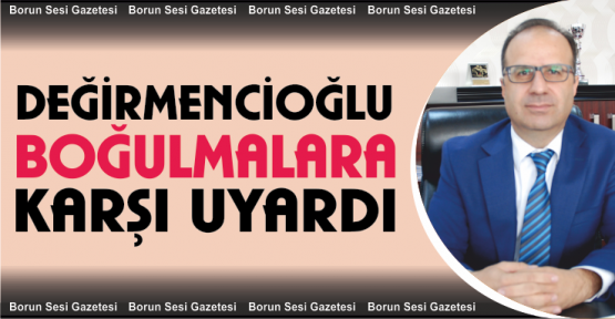 Değirmencioğlu, Boğulmalara Karşı Uyardı