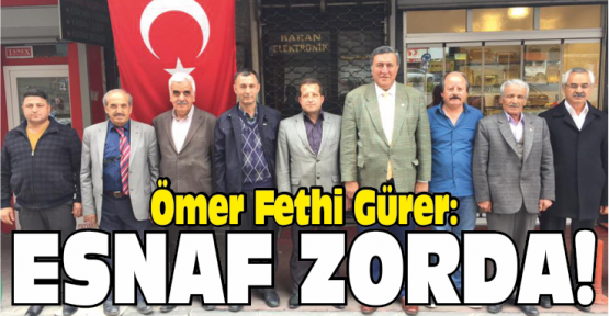 Gürer, Esnaf Zorda!