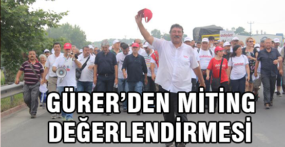 Gürer, Maltepe’deki Adalet mitingini değerlendirdi