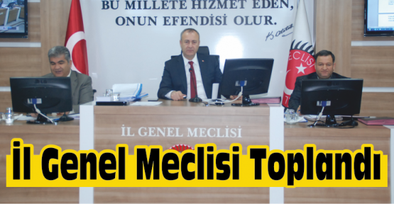 İl Genel Meclisi Toplandı