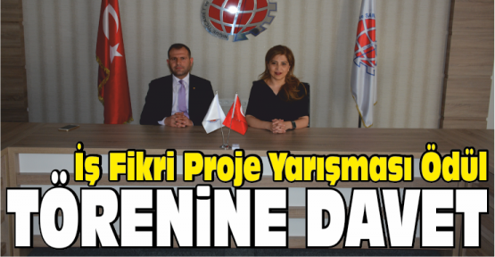 İş Fikri Proje Yarışması Ödül Törenine Davet