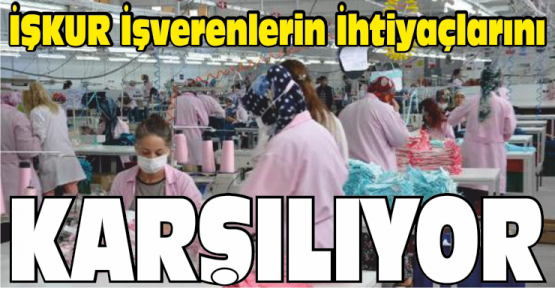 İŞKUR İşverenlerin İhtiyaçlarını Belirliyor