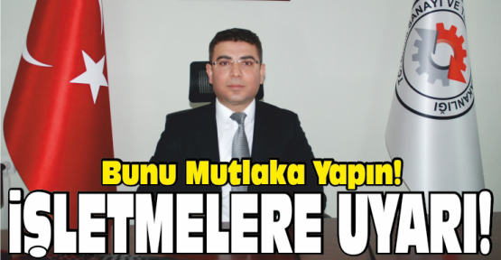 İşletmelere ‘Yıllık İşletme Cetveli’ Uyarısı