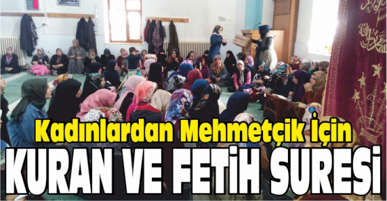 Kadınlar Mehmetçikler için Hatim ve Fetih Süresi Okudular