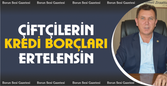 Kenar, Çiftçilerin Tarımsal Kredi Borçları Yapılandırılsın