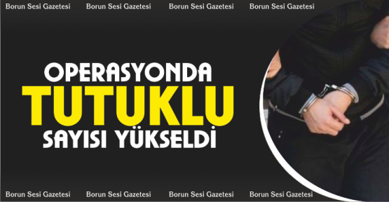 Kıskaç operasyonunda tutuklu sayısı 9’a yükseldi