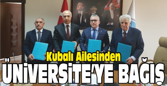 Kubalı Ailesinden Üniversiteye Bağış