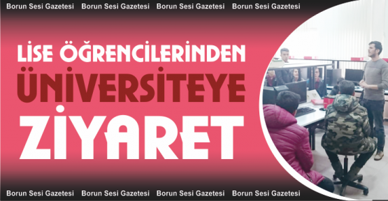 Lise öğrencilerinden Üniversiteye ziyaret