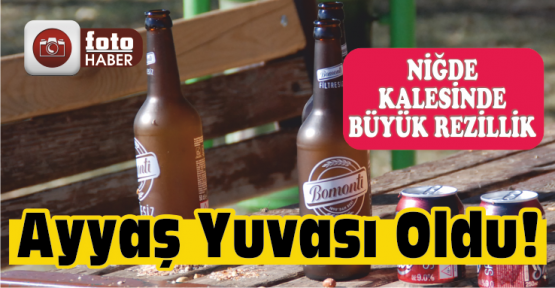 Niğde Kalesi Akşamcıların Mekânı Oldu