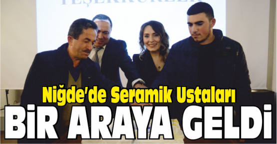 Niğde’de 150 Mantolama Ve Seramik Ustası Bir Araya Geldi
