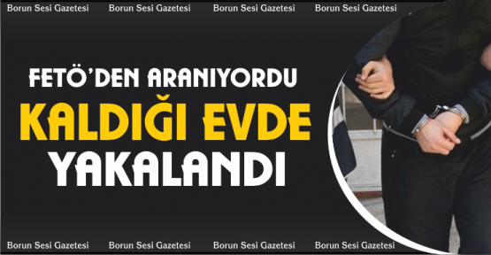 Niğde’de FETÖ’den 1 Kişi Yakalandı