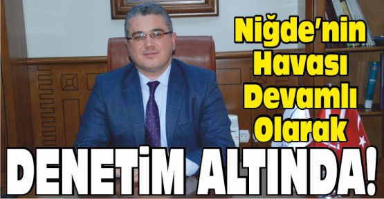 Niğde’nin Havasının Devamlı Ölçülüyor
