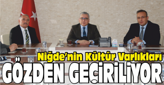 Niğde’nin Kültür Varlıkları Yeniden Gözden Geçiriliyor