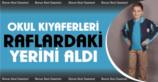Okul Kıyafetleri Raflarda Yerini Aldı