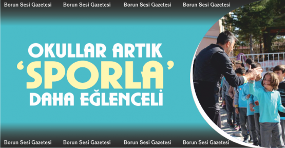 Okullar artık sporla daha eğlenceli