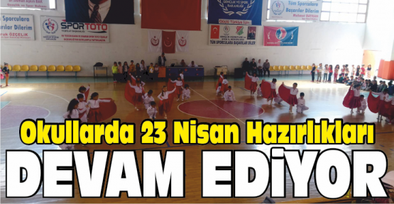 Okullarda 23 Nisan Hazırlıkları Devam Ediyor