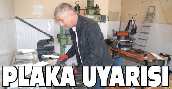 Plakalarınızı Standartlara Uygun Hala Getirin