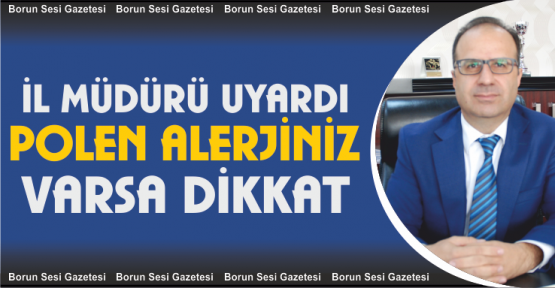 Polen alerjisi olanlar dikkat!