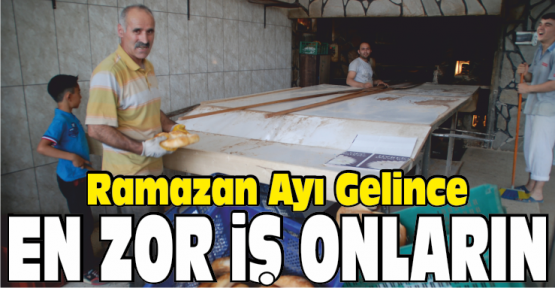 Ramazan'da En Zor İş Onların