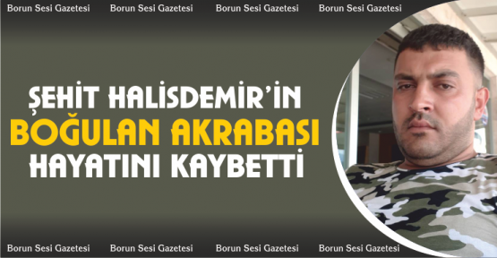 Şehit Astsubay Halisdemir'in boğulan akrabası gözyaşlarıyla uğurlandı