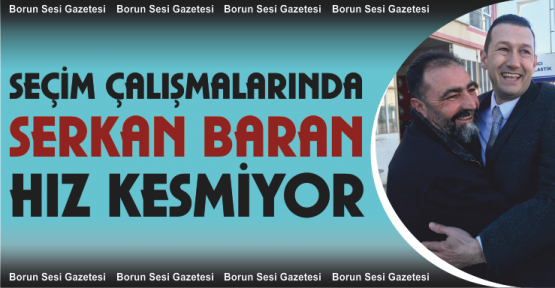 Serkan Baran Hız Kesmiyor