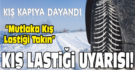 Servisler Mutlaka Kış Lastiği Taksın
