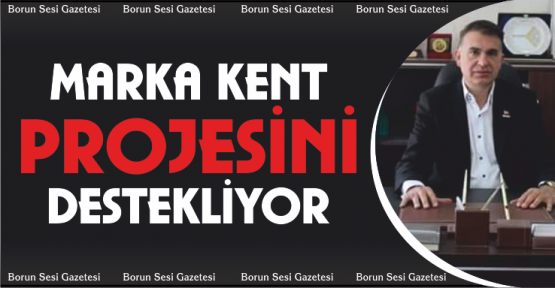Umucu, marka kent projesini destekliyoruz