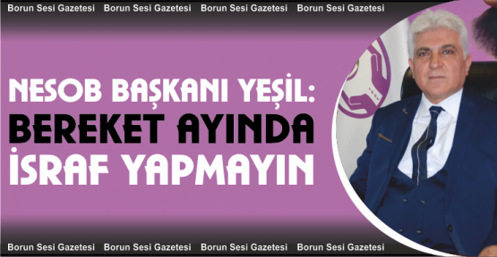 Yeşil, Bereket Ayında İsraf Yapmayın